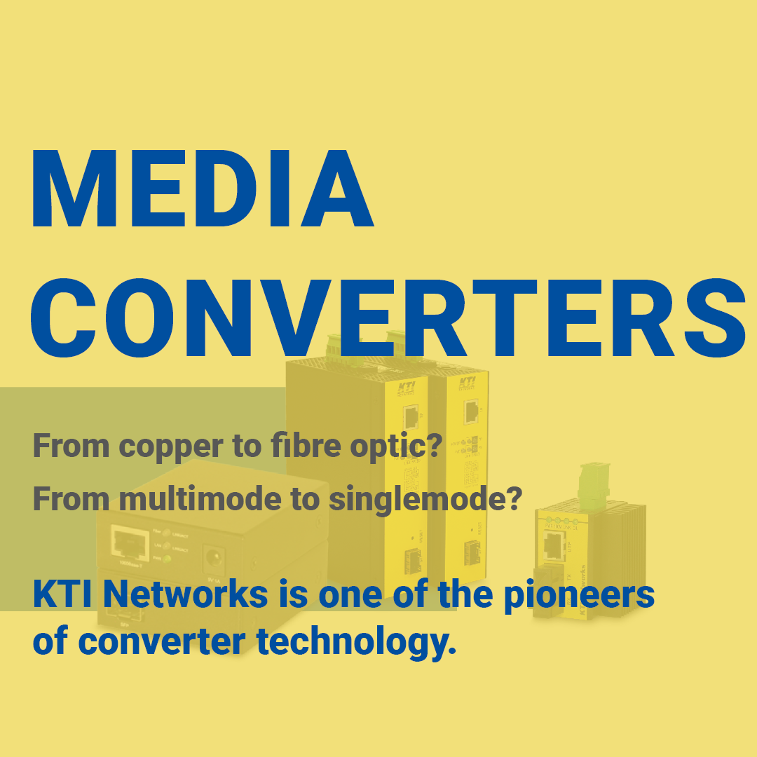 Media converter - KTI is one of the pioneers of converter technology